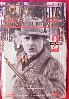 GESTAPO CHIEF HEINRICH MULLER, Volume 2.