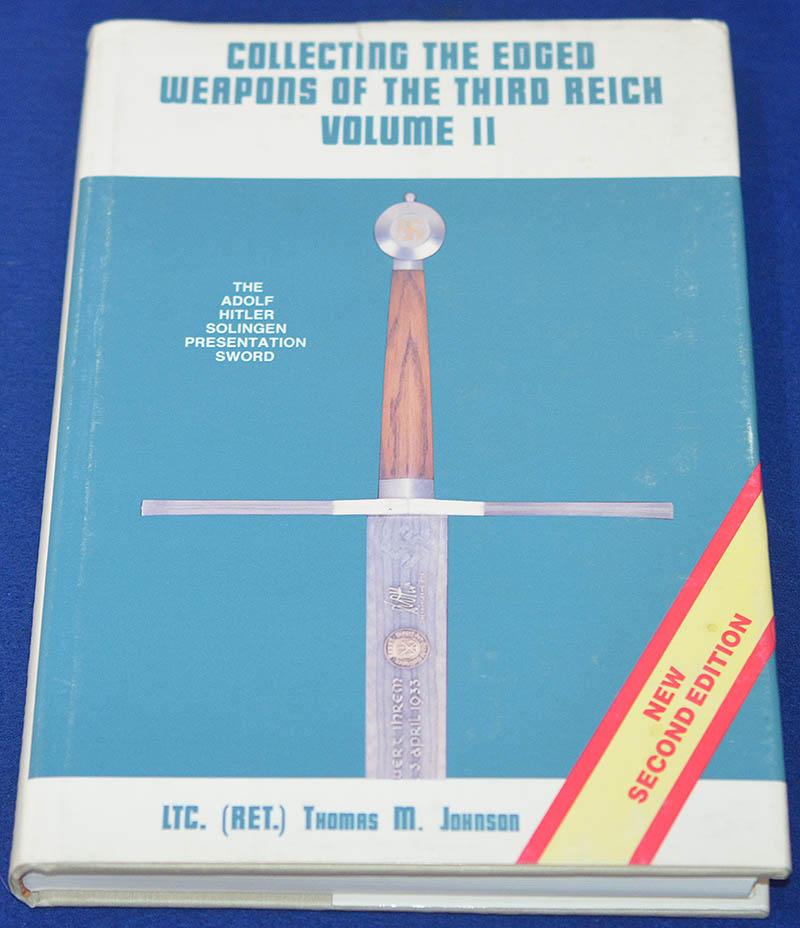COLLECTING THE EDGED WEAPONS OF THE THIRD REICH VOLUME 2.
