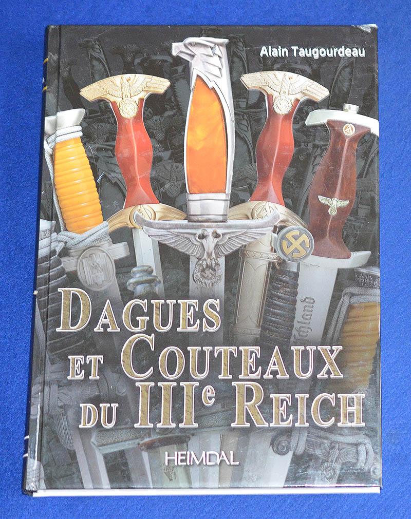 GERMAN DAGGER REFERENCE BOOK, DAGUES ET COUTEAUX DU III REICH.