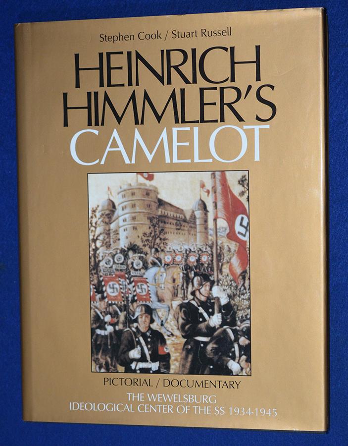 REFERENCE BOOK, HEINRICH HIMMLERS CAMELOT BY STEPHEN COOK & STUART RUSSELL.