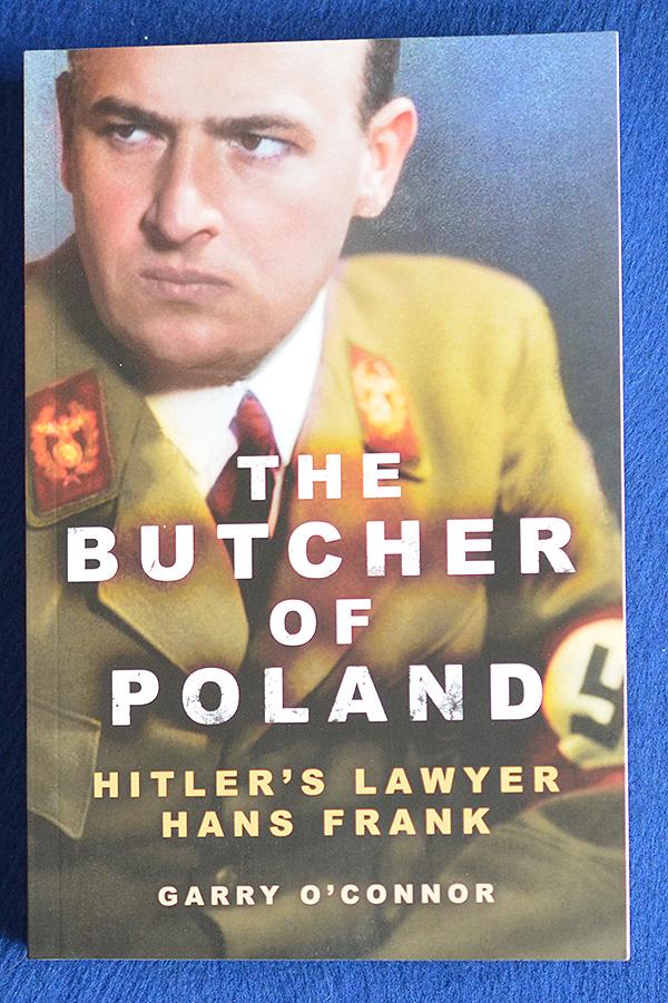 THE BUCHER OF POLAND HANS FRANK, HITLER LAWYER.